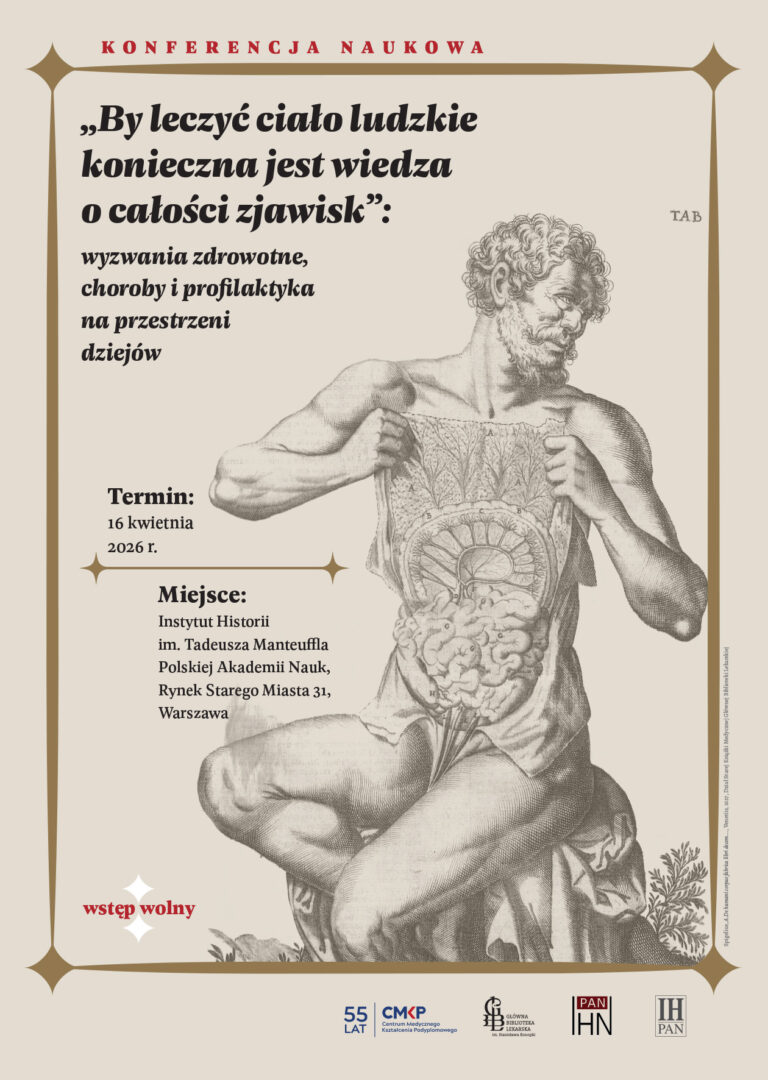 Plakat "Konferencja naukowa „By leczyć ciało ludzkie konieczna jest wiedza o całości zjawisk”: wyzwania zdrowotne, choroby i profilaktyka na przestrzeni dziejów."