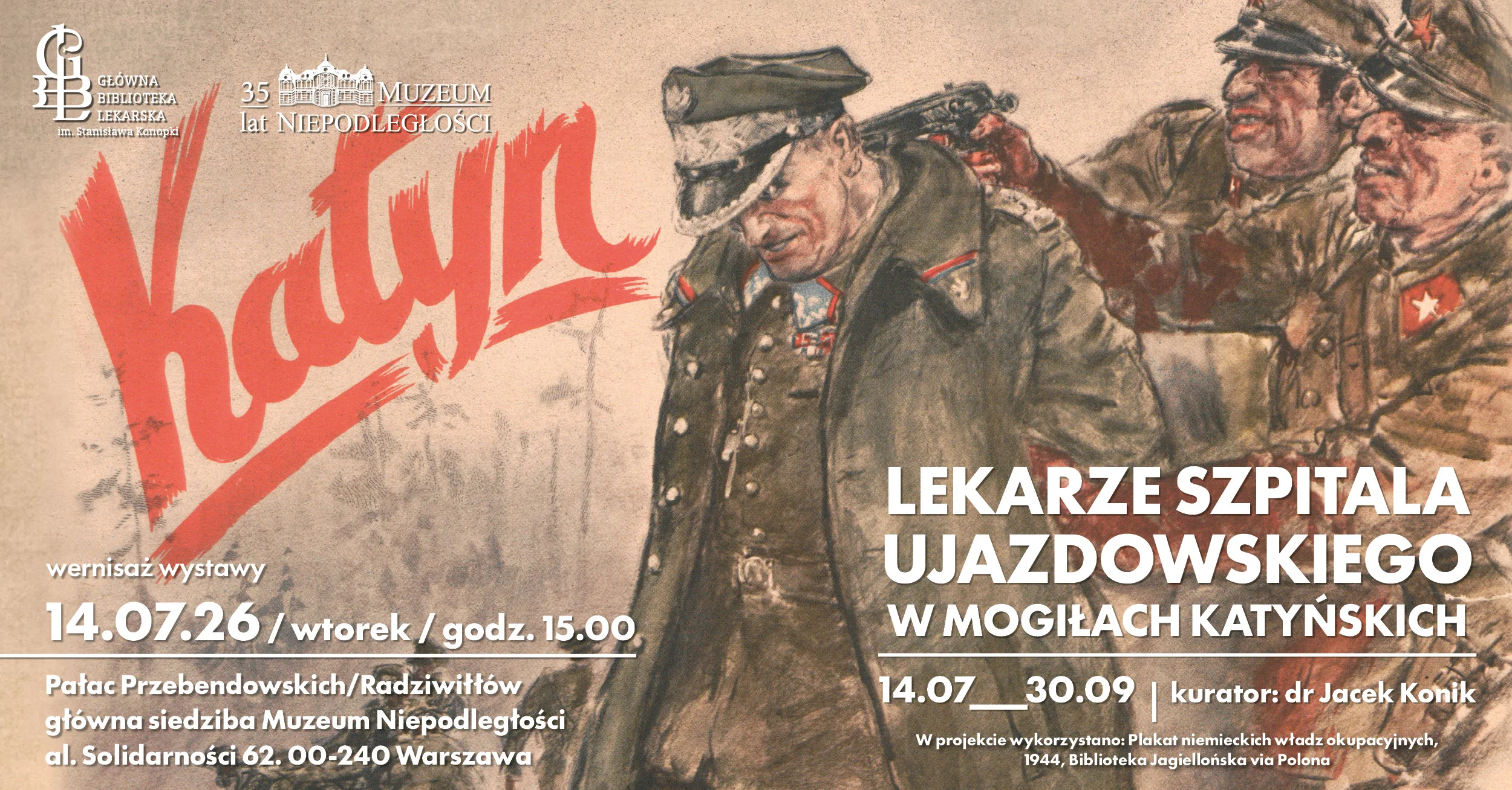 Plakat wydarzenia Lekarze Szpitala Ujazdowskiego w Mogiłach Katyńskich. Dwóch mężczyzn w sowieckich mundurach przystawia broń do głowy mężczyzny w polskim mundurze.
